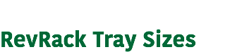  RevRack Tray Sizes 