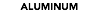  ALUMINUM